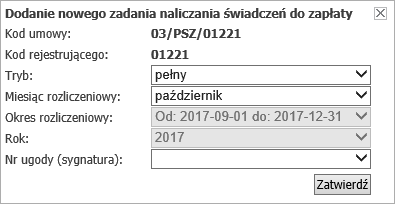 Dla zlecenia naliczania świadczeń Dla zlecenia naliczania świadczeń